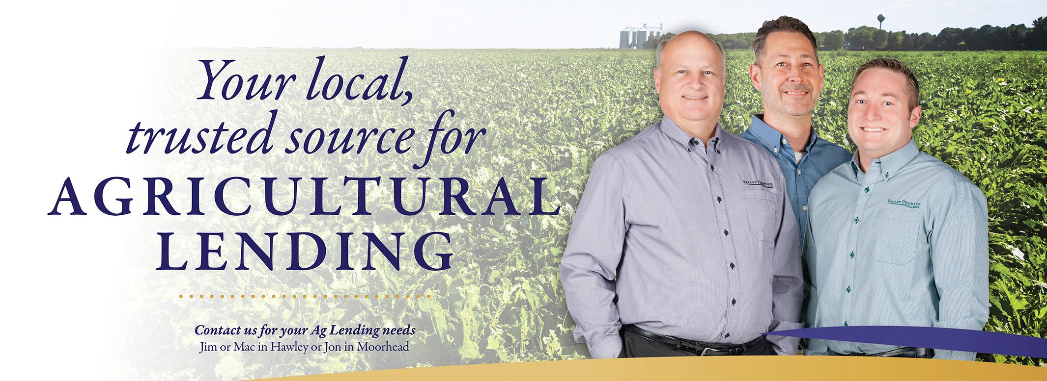 Your local, trusted source for Agricultural Lending.  Contact us for your Ag Lending needs.  Jim or Mac in Hawley or Jon in Moorhead wian image of a corn field.
